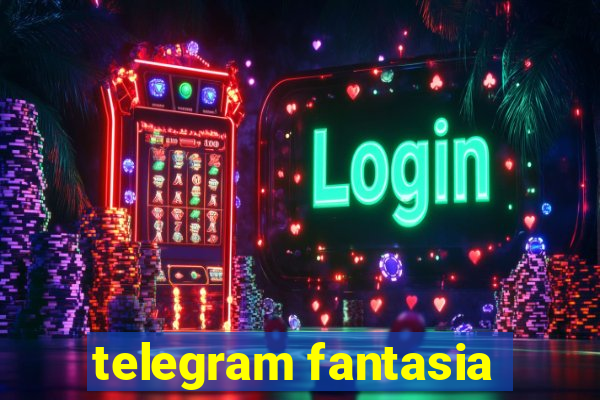 telegram fantasia